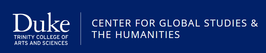 Duke Trinity College of Arts and Sciences: Center for Global Studies and the Humanities